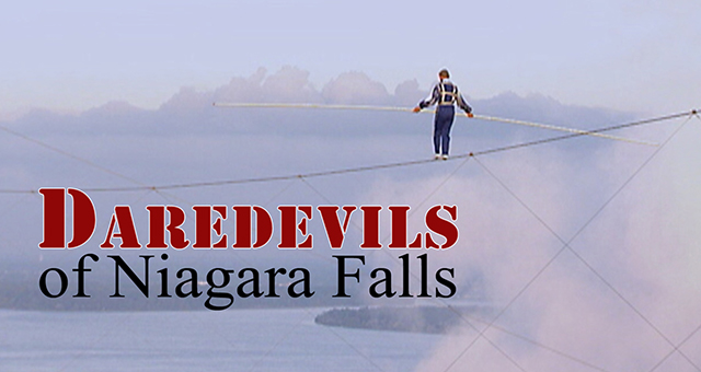 Check for Daredevils of Niagara Falls (2nd Release) airing on a public television station near you!